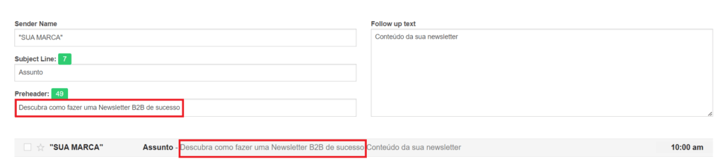 Interface de uma ferramenta de marketing por email mostrando o preenchimento dos campos de envio de uma newsletter. O nome do remetente é "SUA MARCA", e o assunto do email está marcado como "Descubra como fazer uma Newsletter B2B de sucesso". O preheader (previsualização) do email também contém a frase "Descubra como fazer uma Newsletter B2B de sucesso", destacada em vermelho. Há campos adicionais para o texto de acompanhamento e uma pré-visualização do email na parte inferior da tela.